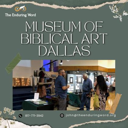 The Museum of Biblical Art| The Enduring Word