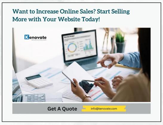 Want to Increase Online Sales? Start Selling More with Your Website Today!