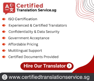 Certified Translation Services Agency in Singapore - Certified Translation Service