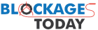 Blockages Today