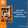 Easy FSSAI Registration – Get Approved Without Delays