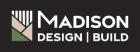 Madison Design Build. Elevated living awaits.