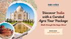 Premium Agra Tour Package with Taj Mahal Sunrise