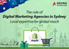 THE ROLE OF DIGITAL MARKETING AGENCIES IN SYDNEY LOCAL EXPERTISE FOR GLOBAL REACH