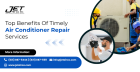Top Benefits Of Timely Air Conditioner Repair Services