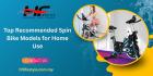 Top Recommended Spin Bike Models for Home Use