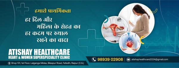 Cardiologist in Raipur - Atishay Healthcare Heart and Women Superspeciality Clinic