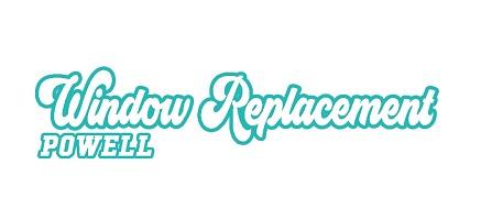 Powell Window Replacement