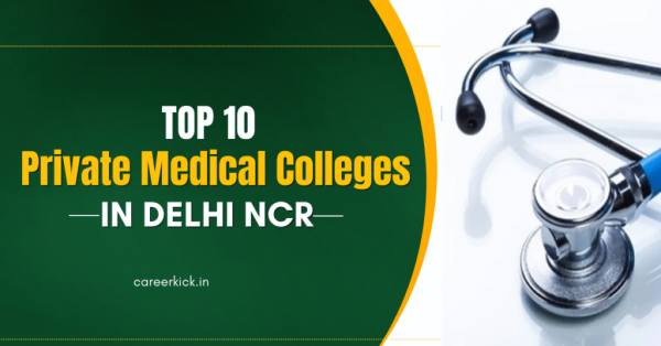 Top 10 Private Medical Colleges in Delhi NCR: Tuition Fees, Establishment Year & More Details