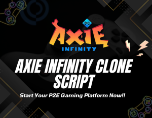 Axie Infinity Clone Script: Launch Your NFT Gaming Platform