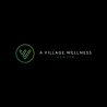 A Village Wellness