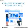 Cheapest Window AC Repair in Noida – Budget-Friendly Cooling Fixes