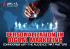 PERSONALIZATION IN DIGITAL MARKETING CONNECTING WITH THE AUDIENCE THAT MATTERS