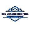 Big League Roofing llc